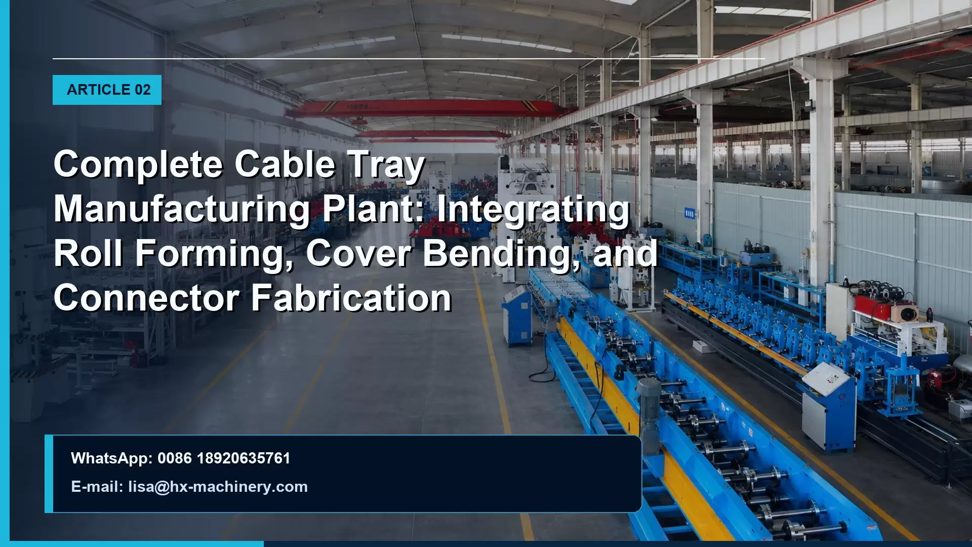 Complete Cable Tray Manufacturing Plant: Integrating Roll Forming, Cover Bending, and Connector Fabrication
