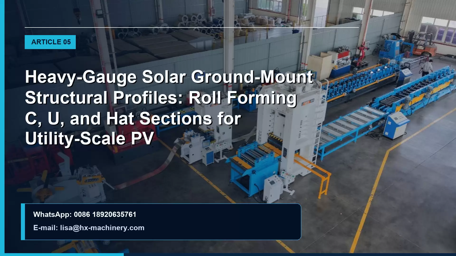 Heavy-Gauge Solar Ground-Mount Structural Profiles: Roll Forming C, U, and Hat Sections for Utility-Scale PV